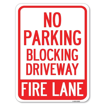 Signmission No Blocking Driveway Fire Lane Heavy-Gauge Aluminum Rust Proof Parking Sign, 18" x 24", A-1824-23852 A-1824-23852